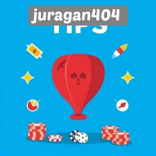Tips Memaksimalkan Pengalaman Bermain di Juragan404